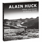 Livre – Makay, une marche au bord du monde – Alain Huck